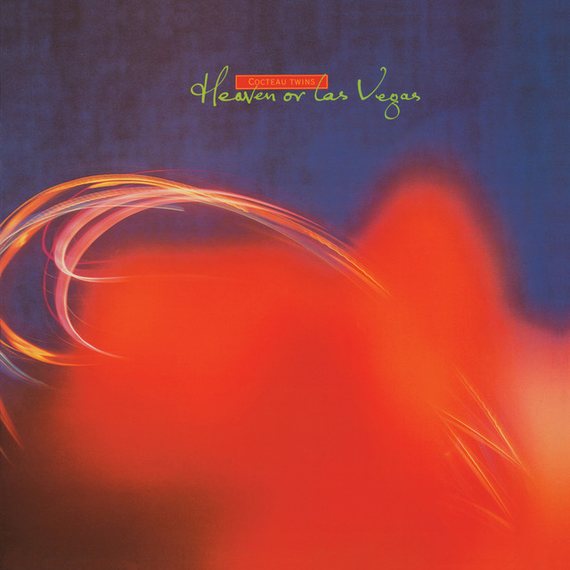 Cocteau Twins ‘Heaven or Las Vegas’&nbsp;(1990)