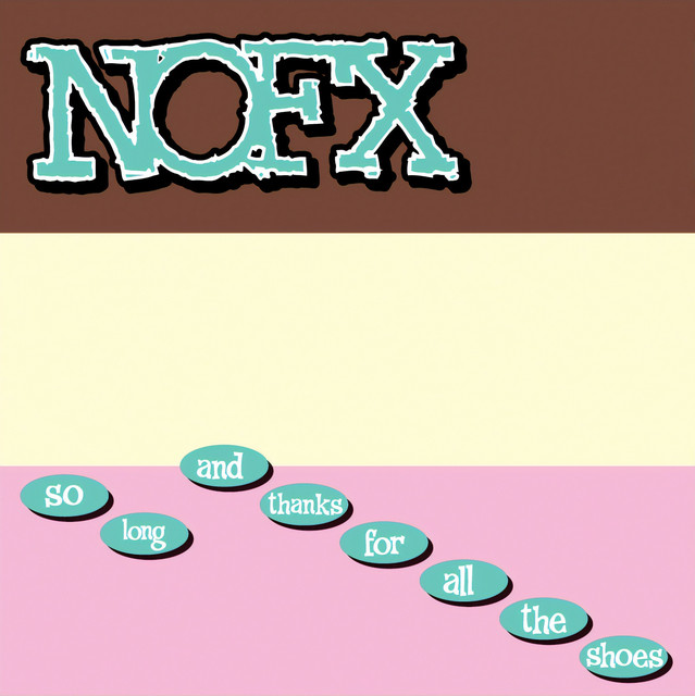 NOFX ‘So Long & Thanks For All The Shoes’&nbsp;(1997)