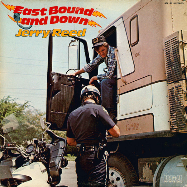 Jerry Reed ‘East Bound and Down’&nbsp;(1977)