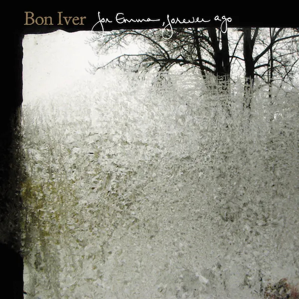 Bon Iver ‘For Emma, Forever Ago’&nbsp;(2008)