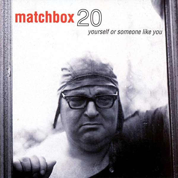 Matchbox 20 ‘Yourself or Someone Like You’&nbsp;(1996)