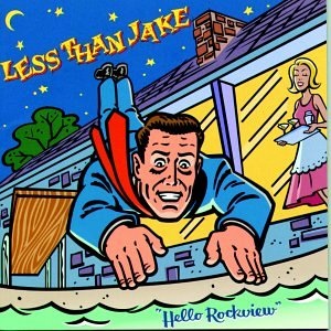 Less Than Jake ‘Hello Rockview’&nbsp;(1998)