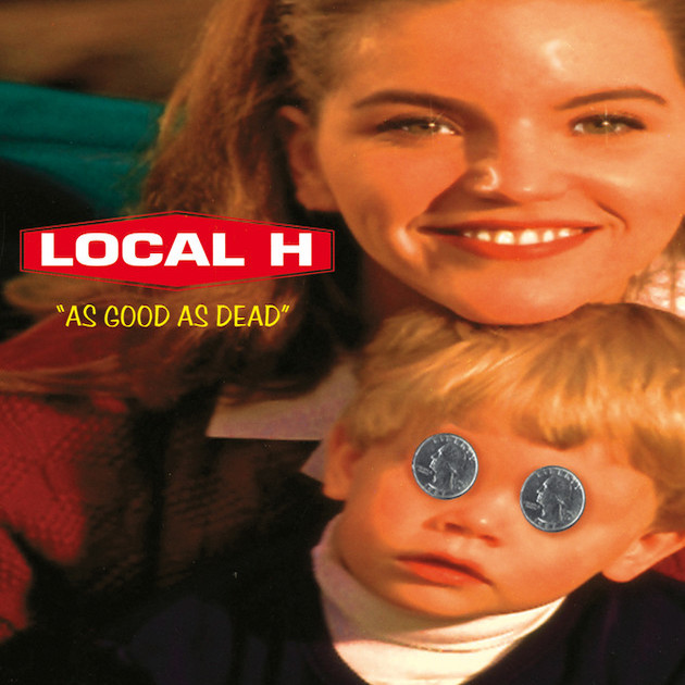 Local H ‘As Good as Dead’&nbsp;(1996)