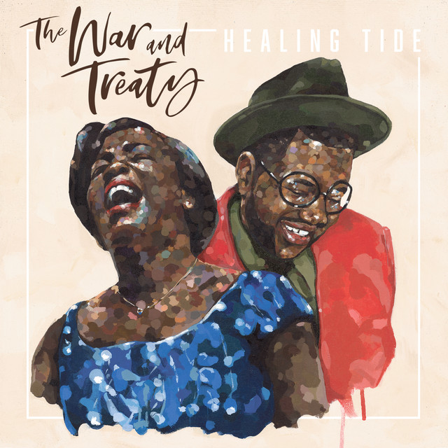 The War and Treaty ‘Healing Tide’ (2018)