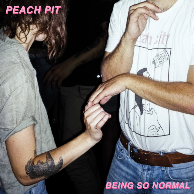 Peach Pit ‘Being So Normal’ (2018)