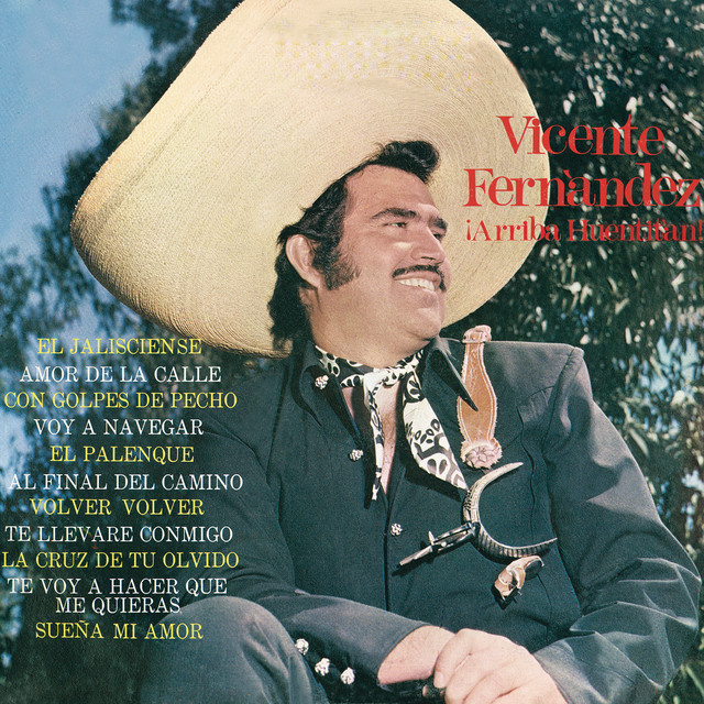 Vicente Fernández ‘¡Arriba Huentitàn!’ (1972)