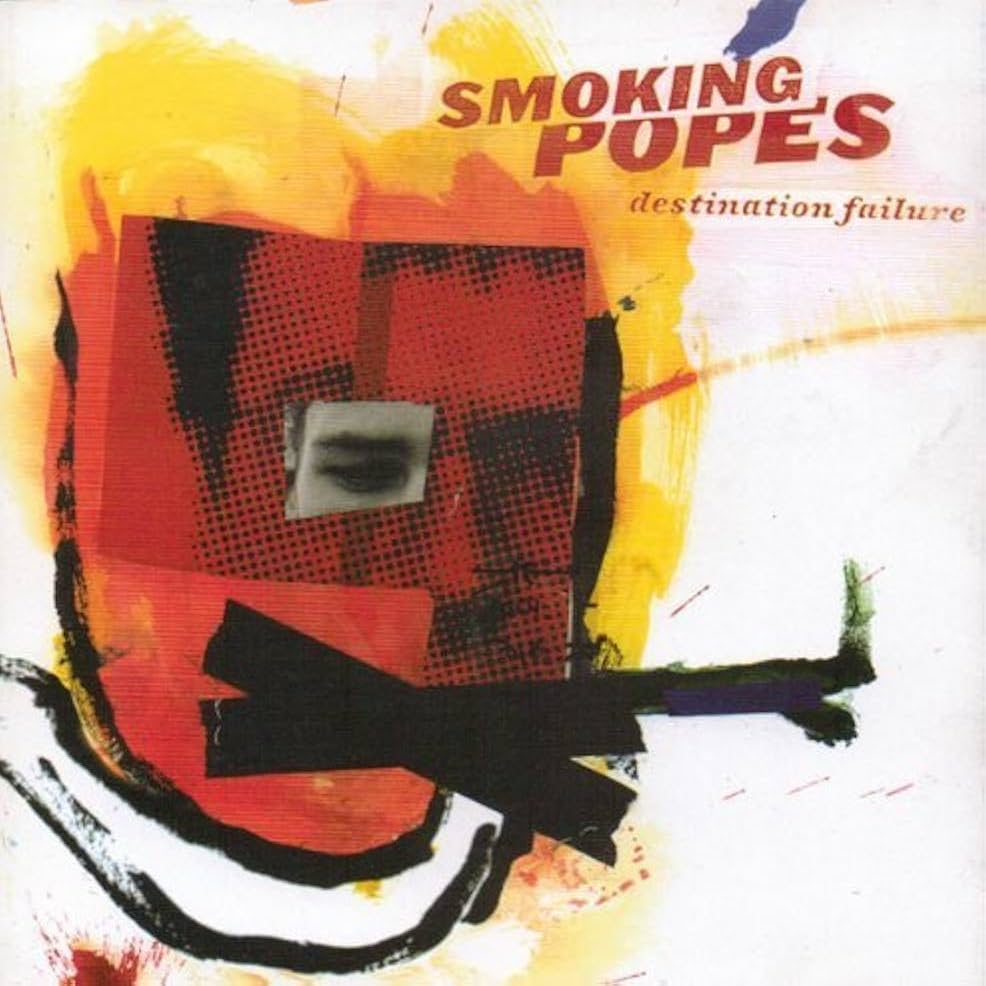 Smoking Popes ‘Destination Failure’&nbsp;(1997)