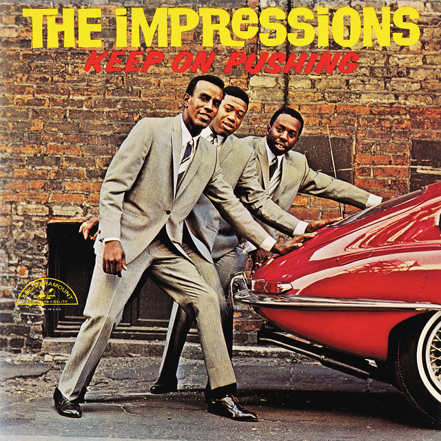 The Impressions ‘Keep On Pushing’&nbsp;(1964)