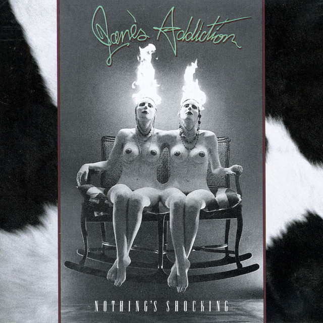 Jane’s Addiction ‘Nothing’s Shocking’&nbsp;(1988)