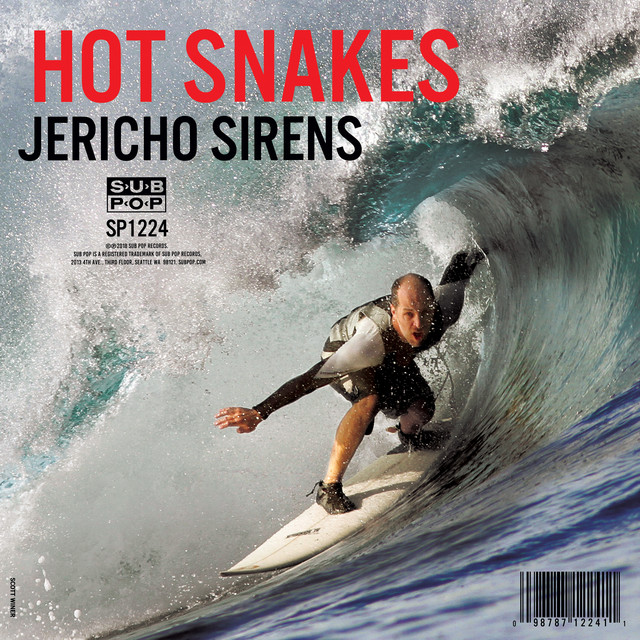 Hot Snakes ‘Jericho Sirens’&nbsp;(2018)