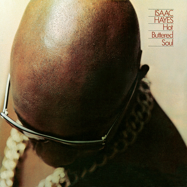 Isaac Hayes ‘Hot Buttered Soul’&nbsp;(1969)