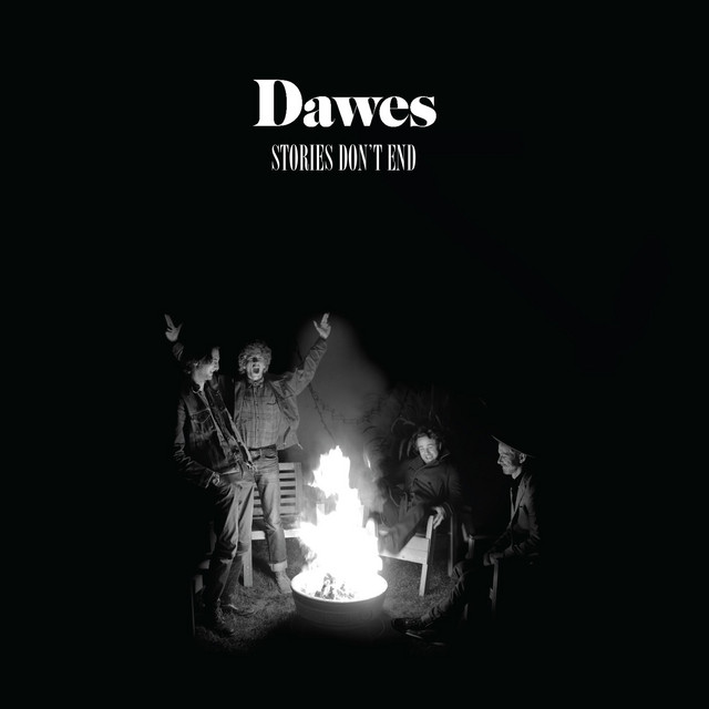 Dawes ‘Stories Don’t End’&nbsp;(2013)