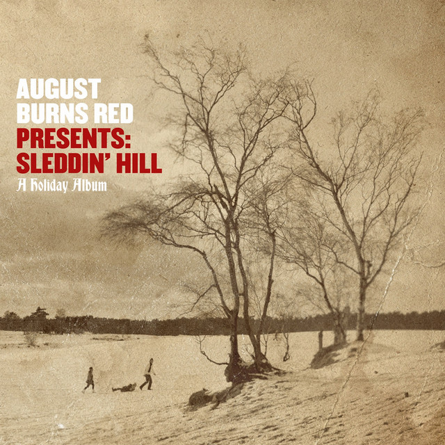 August Burns Red ‘Sleddin’ Hill’&nbsp;(2012)