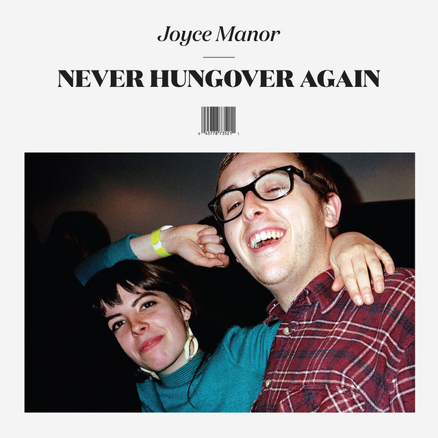 Joyce Manor ‘Never Hungover Again’&nbsp;(2014)