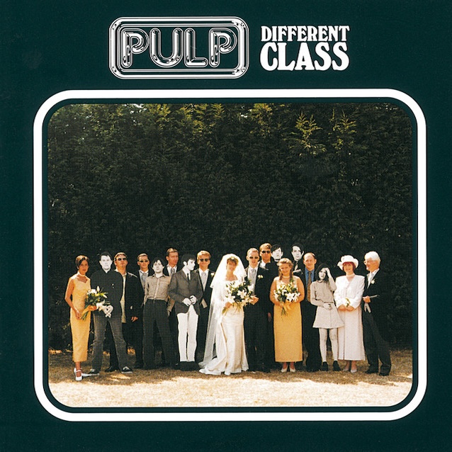 Pulp ‘Different Class’&nbsp;(1995)