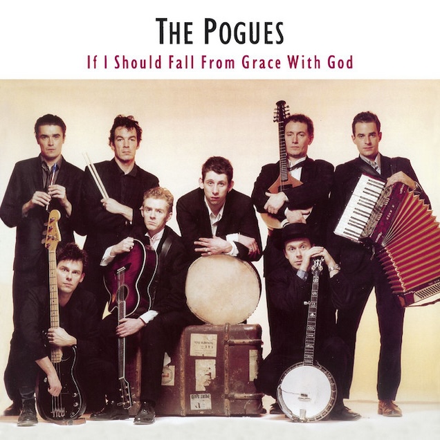 The Pogues ‘If I Should Fall from Grace with God’&nbsp;(1988)