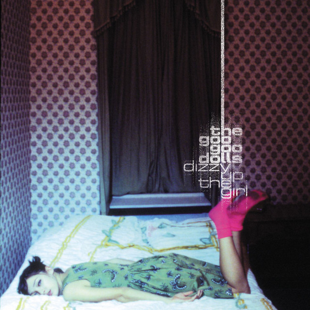 The Goo Goo Dolls ‘Dizzy up the Girl’&nbsp;(1998)