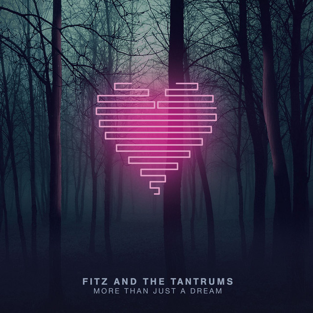 Fitz and The Tantrums ‘More Than Just A Dream’&nbsp;(2013)