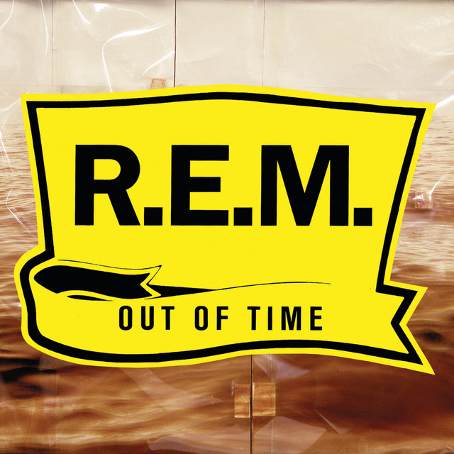 R.E.M. ‘Out of Time’&nbsp;(1991)