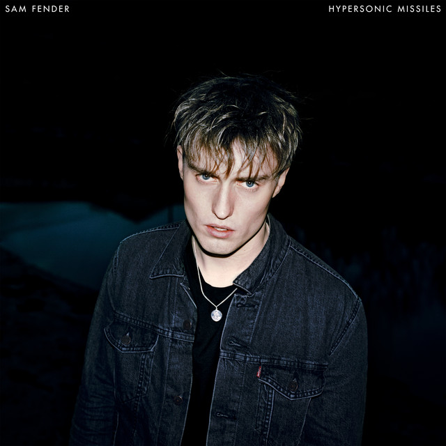 Sam Fender ‘Hypersonic Missiles’&nbsp;(2019)