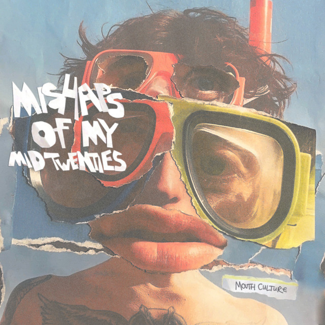 Mouth Culture ‘Mishaps Of My Mid Twenties’&nbsp;(2023)