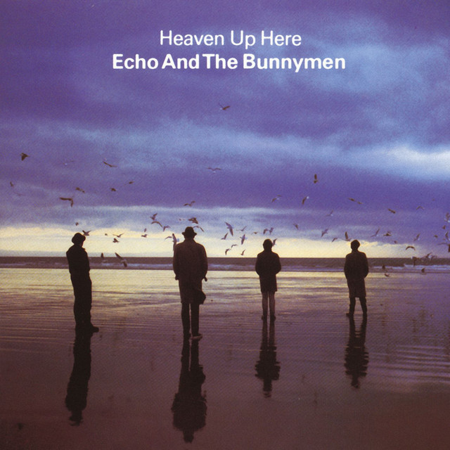 Echo & the Bunnymen ‘Heaven Up Here’&nbsp;(1981)