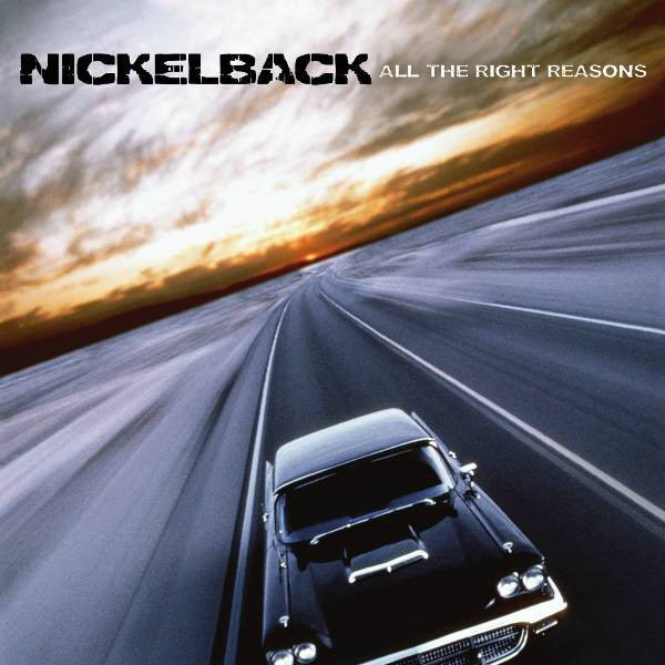 Nickelback ‘All The Right Reasons’&nbsp;(2005)