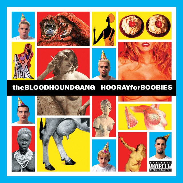 Bloodhound Gang ‘Hooray For Boobies’&nbsp;(1999)