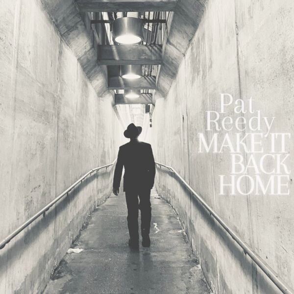Pat Reedy ‘Make It Back Home’&nbsp;(2024)