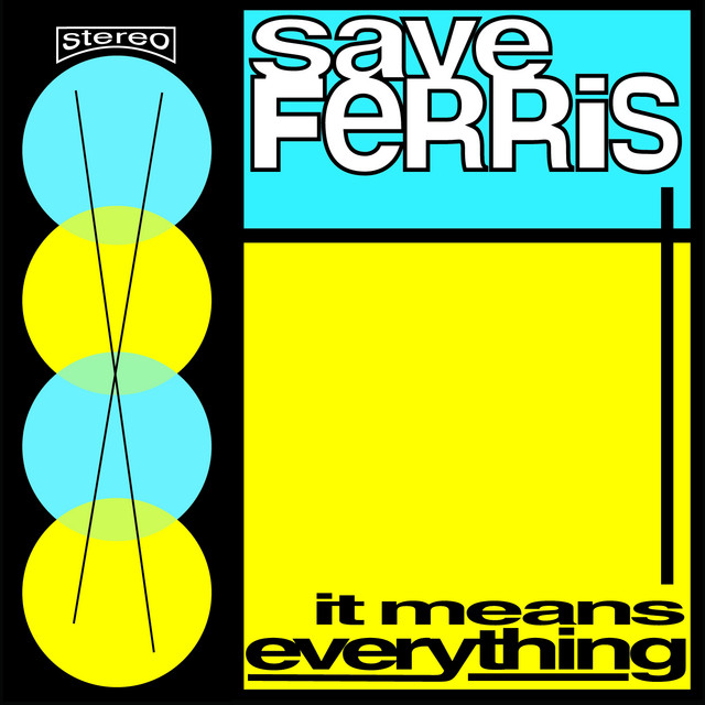 Save Ferris ‘It Means Everything’ (1997)