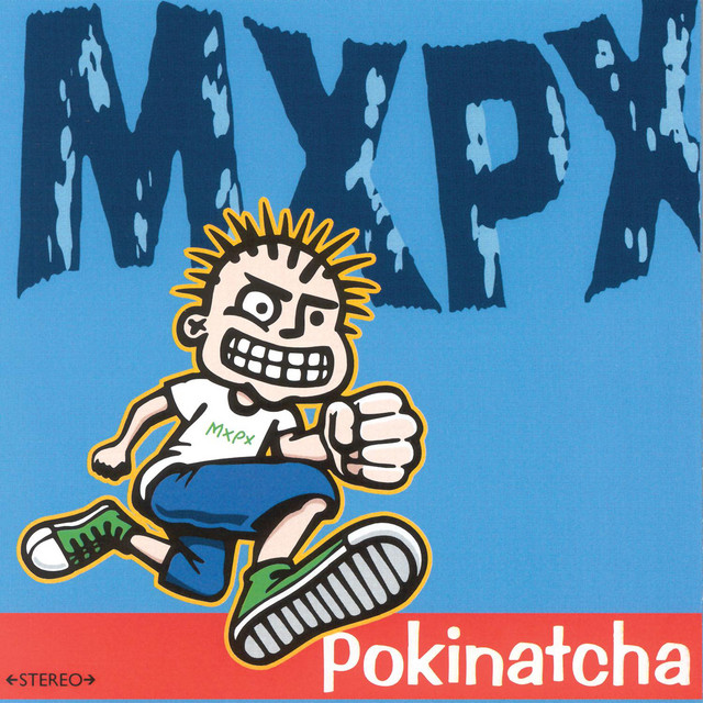 MxPx ‘Pokinatcha’ (1994)