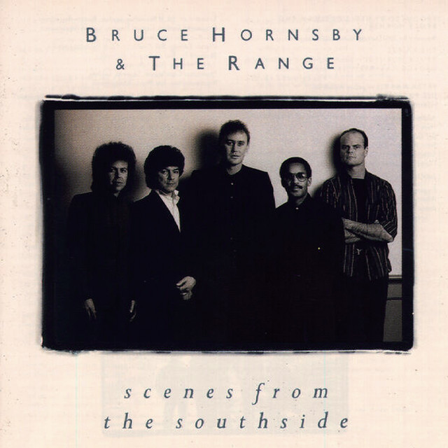Bruce Hornsby and The Range ‘Scenes From The Southside’ (1988)