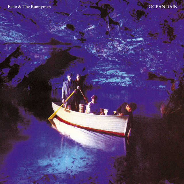 Echo & the Bunnymen ‘Ocean Rain’&nbsp;(1984)